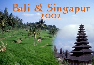 Bali & Singapur 2002